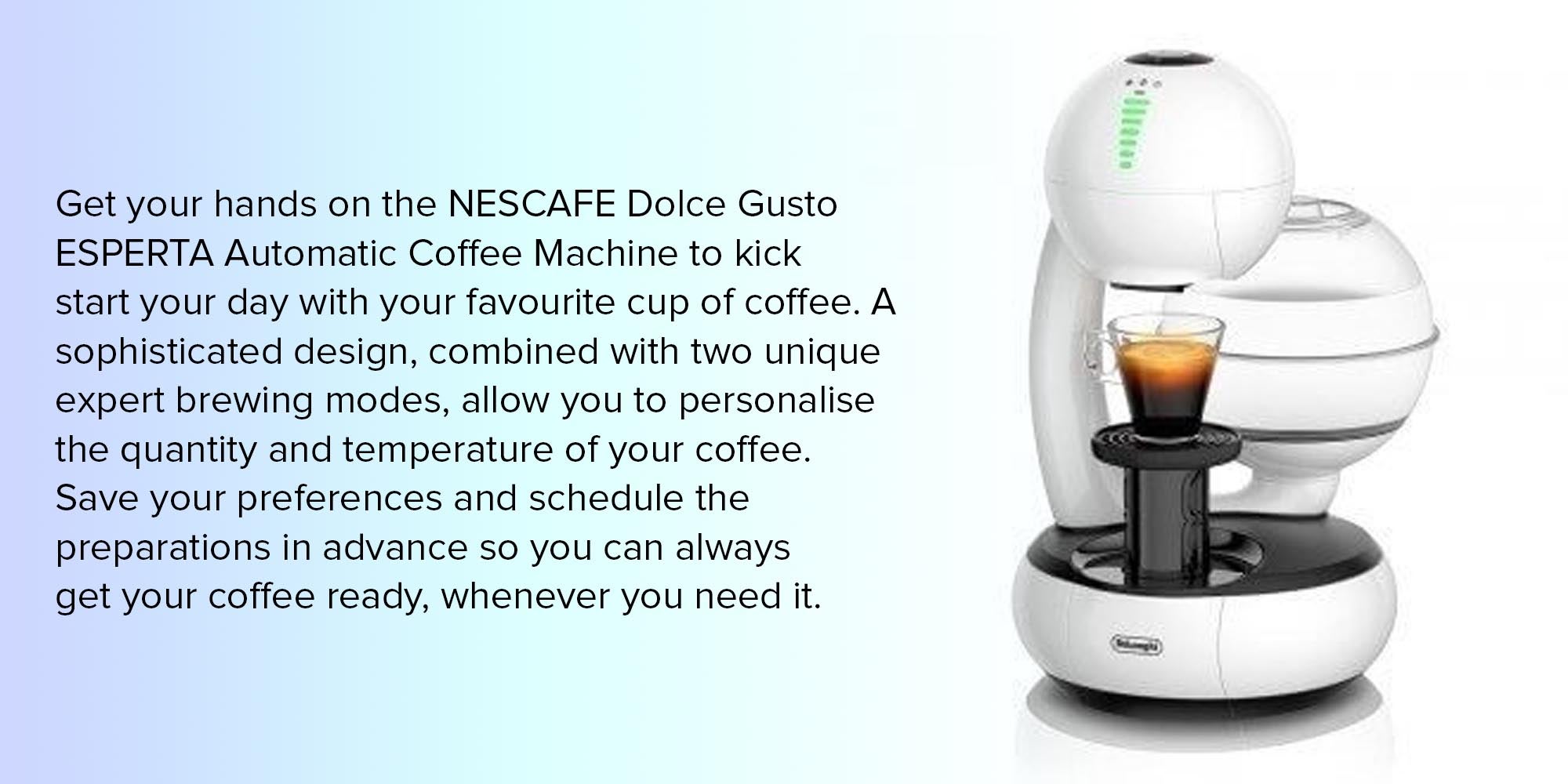 N30544631A 2 Nescafe &Lt;A Href=&Quot;Https://Lablaab.com/Wp-Content/Uploads/2020/12/File-1569226923.Pdf&Quot;&Gt;Esperta User Manual&Lt;/A&Gt; Esperta Features A 1.4L Extra-Large Water Tank And Measures 214 (W) X 364 (H) X 266 (D) &Lt;Table Border=&Quot;0&Quot; Width=&Quot;100%&Quot; Cellspacing=&Quot;0&Quot; Cellpadding=&Quot;0&Quot;&Gt; &Lt;Tbody&Gt; &Lt;Tr&Gt; &Lt;Td Valign=&Quot;Top&Quot; Width=&Quot;96&Quot;&Gt;&Lt;Img Src=&Quot;Https://Www.dolcegusto-Me.com/Ae/Media/Wysiwyg/Esperta-Pictos/Aa_Picto_Expresso_Boost.jpg&Quot; Width=&Quot;96&Quot; Border=&Quot;0&Quot; /&Gt;&Lt;/Td&Gt; &Lt;Td Class=&Quot;Inner Contents&Quot; Align=&Quot;Left&Quot; Valign=&Quot;Top&Quot;&Gt;With The Espresso Boost Expert Preparation Mode, You Can Enjoy More Intense Espressos Just At A Touch Of A Button.&Lt;/Td&Gt; &Lt;/Tr&Gt; &Lt;Tr&Gt; &Lt;Td Valign=&Quot;Top&Quot; Width=&Quot;96&Quot;&Gt;&Lt;Img Src=&Quot;Https://Www.dolcegusto-Me.com/Ae/Media/Wysiwyg/Esperta-Pictos/Aa_Picto_Delicate_Brew.jpg&Quot; Width=&Quot;96&Quot; Border=&Quot;0&Quot; /&Gt;&Lt;/Td&Gt; &Lt;Td Class=&Quot;Inner Contents&Quot; Align=&Quot;Left&Quot; Valign=&Quot;Top&Quot;&Gt;With The Delicate Brew Expert Preparation Mode, You Can Taste More Balanced And Aromatic Grandes Or Lungos Just At The Touch Of A Button.&Lt;/Td&Gt; &Lt;/Tr&Gt; &Lt;Tr&Gt; &Lt;Td Valign=&Quot;Top&Quot; Width=&Quot;96&Quot;&Gt;&Lt;Img Src=&Quot;Https://Www.dolcegusto-Me.com/Ae/Media/Wysiwyg/Esperta-Pictos/Picto_Bluetooth.jpg&Quot; Width=&Quot;96&Quot; Border=&Quot;0&Quot; /&Gt;&Lt;/Td&Gt; &Lt;Td Class=&Quot;Inner Contents&Quot; Align=&Quot;Left&Quot; Valign=&Quot;Top&Quot;&Gt;Fully Customize Your Coffee With The Nescafé&Lt;Sup&Gt;®&Lt;/Sup&Gt; Dolce Gusto&Lt;Sup&Gt;®&Lt;/Sup&Gt; App Connected Via Bluetooth To Your Machine. Select Temperature And Size Of Your Coffee, Memorize Your Preferences And Schedule Beverage Preparation In Advance. You Can Wake Up In The Morning With The Aroma Of Your Favourite Coffee Already Prepared For You!&Lt;/Td&Gt; &Lt;/Tr&Gt; &Lt;Tr&Gt; &Lt;Td Valign=&Quot;Top&Quot; Width=&Quot;96&Quot;&Gt;&Lt;Img Src=&Quot;Https://Www.dolcegusto-Me.com/Ae/Media/Wysiwyg/Esperta-Pictos/Technology_Bars_Esperta_1000X1000.Jpg&Quot; Width=&Quot;96&Quot; Border=&Quot;0&Quot; /&Gt;&Lt;/Td&Gt; &Lt;Td Class=&Quot;Inner Contents&Quot; Align=&Quot;Left&Quot; Valign=&Quot;Top&Quot;&Gt;Slide In A Capsule And Create The Perfect Coffee With A Simple Touch Of A Button. With Esperta Coffee Machine You Can Create Everything From The Smallest 30Ml Ristretto To Our Largest Xl Coffee.&Lt;/Td&Gt; &Lt;/Tr&Gt; &Lt;Tr&Gt; &Lt;Td Valign=&Quot;Top&Quot; Width=&Quot;96&Quot;&Gt;&Lt;Img Src=&Quot;Https://Www.dolcegusto-Me.com/Ae/Media/Wysiwyg/Esperta-Pictos/Technology_Joystick_Esperta_1000X1000.Jpg&Quot; Width=&Quot;96&Quot; Border=&Quot;0&Quot; /&Gt;&Lt;/Td&Gt; &Lt;Td Class=&Quot;Inner Contents&Quot; Align=&Quot;Left&Quot; Valign=&Quot;Top&Quot;&Gt;Easily Activate The Espresso Boost And Delicate Brew Unique Extraction Modes From The Machine Directly&Lt;/Td&Gt; &Lt;/Tr&Gt; &Lt;Tr&Gt; &Lt;Td Valign=&Quot;Top&Quot; Width=&Quot;96&Quot;&Gt;&Lt;Img Src=&Quot;Https://Www.dolcegusto-Me.com/Ae/Media/Wysiwyg/Machines/15-Bars-Pressure-Icon-3-En.jpg&Quot; Width=&Quot;96&Quot; Border=&Quot;0&Quot; /&Gt;&Lt;/Td&Gt; &Lt;Td Class=&Quot;Inner Contents&Quot; Align=&Quot;Left&Quot; Valign=&Quot;Top&Quot;&Gt;With Esperta’s, Up To 15 Bar High Pressure System, You Will Enjoy A Professional Coffee With A Thick, Velvety &Lt;Em&Gt;Crema&Lt;/Em&Gt;.&Lt;/Td&Gt; &Lt;/Tr&Gt; &Lt;Tr&Gt; &Lt;Td Valign=&Quot;Top&Quot; Width=&Quot;96&Quot;&Gt;&Lt;Img Src=&Quot;Https://Www.dolcegusto-Me.com/Ae/Media/Wysiwyg/Machines/No-Messicon-4-En.jpg&Quot; Width=&Quot;96&Quot; Border=&Quot;0&Quot; /&Gt;&Lt;/Td&Gt; &Lt;Td Class=&Quot;Inner Contents&Quot; Align=&Quot;Left&Quot; Valign=&Quot;Top&Quot;&Gt;Coffee Freshness Is Preserved With Our Hermetically Sealed Capsules, For A Rich And Aromatic Cup.&Lt;/Td&Gt; &Lt;/Tr&Gt; &Lt;Tr&Gt; &Lt;Td Valign=&Quot;Top&Quot; Width=&Quot;96&Quot;&Gt;&Lt;Img Src=&Quot;Https://Www.dolcegusto-Me.com/Ae/Media/Wysiwyg/Machines/Highquality-Icon-5-En.jpg&Quot; Width=&Quot;96&Quot; Border=&Quot;0&Quot; /&Gt;&Lt;/Td&Gt; &Lt;Td Class=&Quot;Inner Contents&Quot; Align=&Quot;Left&Quot; Valign=&Quot;Top&Quot;&Gt;Take Your Pick From Over 30 High Quality Coffee Creations: Choose From Our Range Of Intense Espressos, Smooth Cappuccinos, Aromatic Grandes, Even Hot Chocolate, Teas, And Many More.&Lt;/Td&Gt; &Lt;/Tr&Gt; &Lt;Tr&Gt; &Lt;Td Valign=&Quot;Top&Quot; Width=&Quot;96&Quot;&Gt;&Lt;Img Src=&Quot;Https://Www.dolcegusto-Me.com/Ae/Media/Wysiwyg/Machines/Hot-And-Cold-Icon-6-En.jpg&Quot; Width=&Quot;96&Quot; Border=&Quot;0&Quot; /&Gt;&Lt;/Td&Gt; &Lt;Td Class=&Quot;Inner Contents&Quot; Align=&Quot;Left&Quot; Valign=&Quot;Top&Quot;&Gt;The Sophisticated Esperta Capsule Coffee Machine Can Prepare Not Only Hot, But Also Delicious Cold Beverages.&Lt;/Td&Gt; &Lt;/Tr&Gt; &Lt;Tr&Gt; &Lt;Td Valign=&Quot;Top&Quot; Width=&Quot;96&Quot;&Gt;&Lt;Img Src=&Quot;Https://Www.dolcegusto-Me.com/Ae/Media/Wysiwyg/Machines/Eco-Mode-Icon-7-En-1Min.jpg&Quot; Width=&Quot;96&Quot; Border=&Quot;0&Quot; /&Gt;&Lt;/Td&Gt; &Lt;Td Class=&Quot;Inner Contents&Quot; Align=&Quot;Left&Quot; Valign=&Quot;Top&Quot;&Gt;After 5 Minutes Of Inactivity, Eco Mode Automatically Switches Off The Machine. It’s An A Rating For Energy Consumption.&Lt;/Td&Gt; &Lt;/Tr&Gt; &Lt;Tr&Gt; &Lt;Td Valign=&Quot;Top&Quot; Width=&Quot;96&Quot;&Gt;&Lt;/Td&Gt; &Lt;Td Class=&Quot;Inner Contents&Quot; Align=&Quot;Left&Quot; Valign=&Quot;Top&Quot;&Gt;&Lt;/Td&Gt; &Lt;/Tr&Gt; &Lt;Tr&Gt; &Lt;Td Valign=&Quot;Top&Quot; Width=&Quot;96&Quot;&Gt;&Lt;Img Src=&Quot;Https://Www.dolcegusto-Me.com/Ae/Media/Wysiwyg/Esperta-Pictos/Descaling-Alert-Picto.jpg&Quot; Width=&Quot;96&Quot; Border=&Quot;0&Quot; /&Gt;&Lt;/Td&Gt; &Lt;Td Class=&Quot;Inner Contents&Quot; Align=&Quot;Left&Quot; Valign=&Quot;Top&Quot;&Gt;The Descaling Led On Your Nescafé&Lt;Sup&Gt;®&Lt;/Sup&Gt; Dolce Gusto&Lt;Sup&Gt;®&Lt;/Sup&Gt; Esperta Coffee Machine Lights Orange When It'S Time To Descale Your Machine.&Lt;/Td&Gt; &Lt;/Tr&Gt; &Lt;/Tbody&Gt; &Lt;/Table&Gt; Nescafe Dolce Gusto Coffee Machine Nescafe Dolce Gusto Coffee Machine Esperta Edg505 | Black
