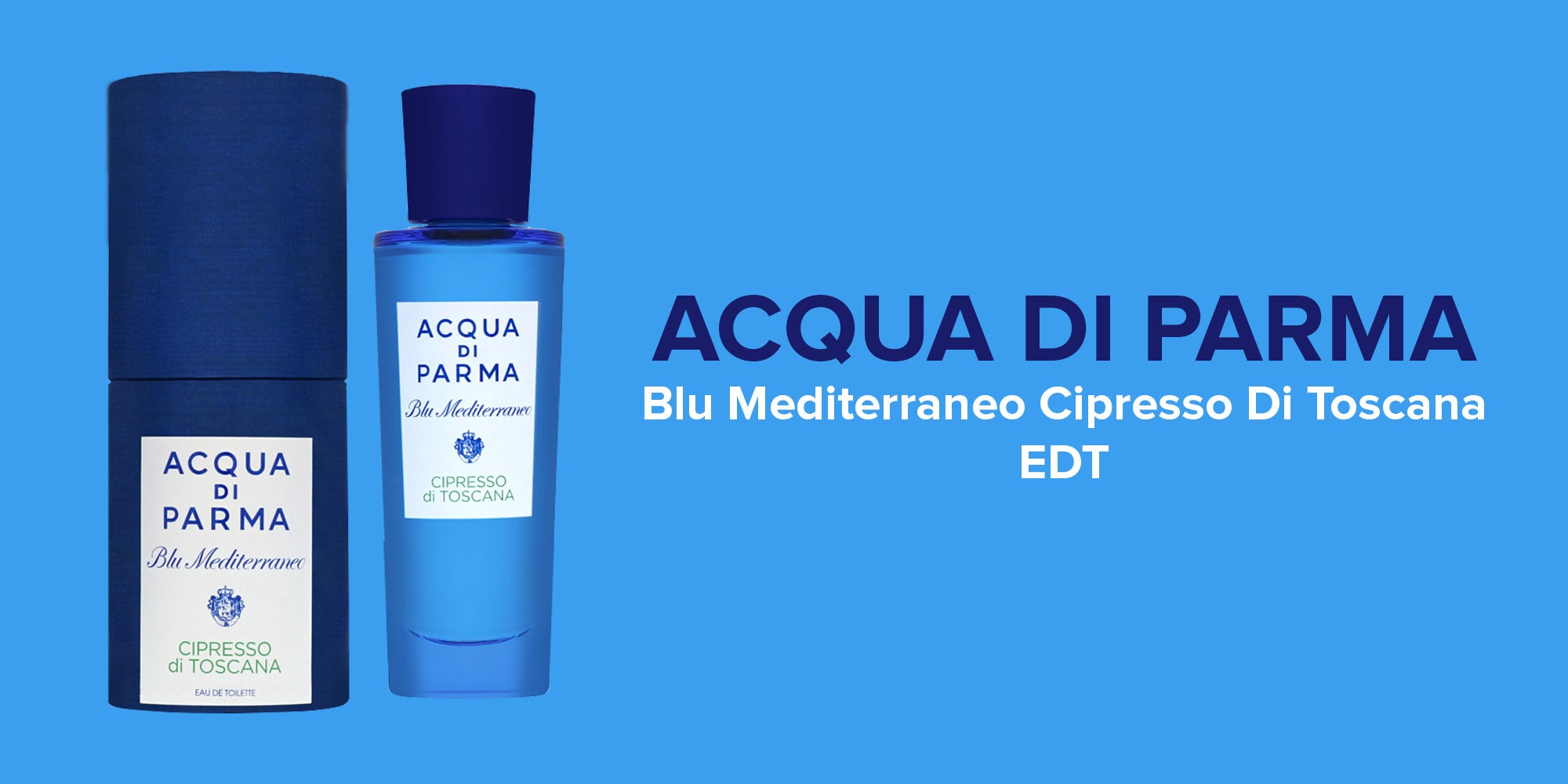 Acqua Di Parma Blu Mediterraneo Cipresso di Toscana